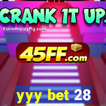 yyy bet 28